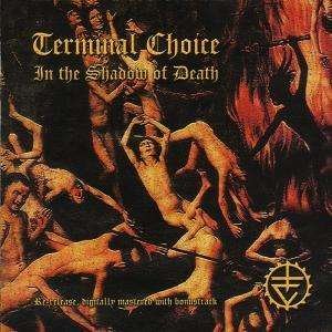 Cover for Terminal Choice · In the Shadow of Death (CD) [Remastered edition] (1996)