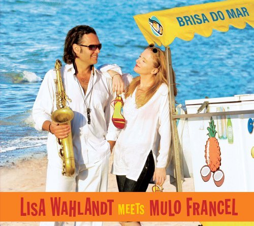 Cover for Wahlandt,lisa / Francel,mulo · Brisa Do Mar (CD) (2008)
