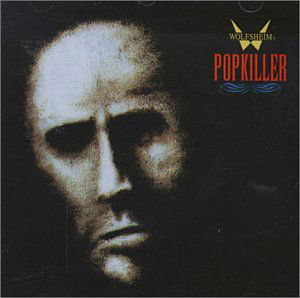 Pop Killer - Wolfsheim - Musiikki - Indigo - 4015698114928 - perjantai 1. lokakuuta 1993