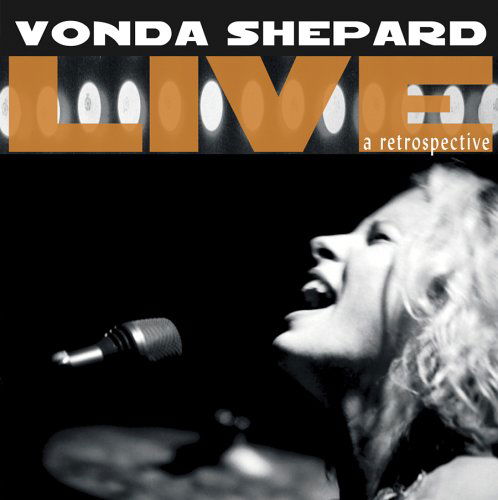 Live-a Retrospective - Vonda Shepard - Musikk - EDEL RECORDS - 4029758558928 - 2. desember 2008