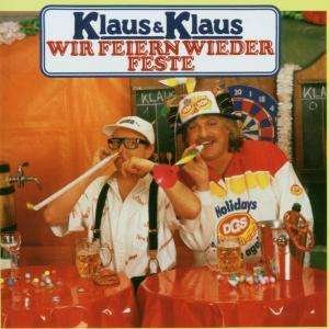 Cover for Klaus &amp; Klaus · Wir Feiern Wieder Feste (CD) (2006)
