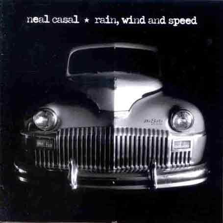 Cover for Neal Casal · Rain, Wind &amp; Speed (CD) (2007)