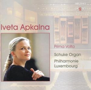 Cover for Iveta Apkalna · Prima Volta:schuke Organ Luxembourg (CD) (2007)