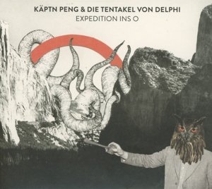 Cover for Käptn Peng &amp; Die Tentakel Von Delphi · Expedition Ins O (CD) (2013)