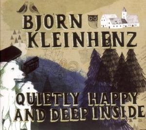 Cover for BjÃrn Kleinhenz · Quietly Happy And Deep Inside (CD) (2008)