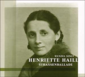Cover for Wenzel · Strassenballade (Wenzel Singt Henriette Haill) (CD) (2008)