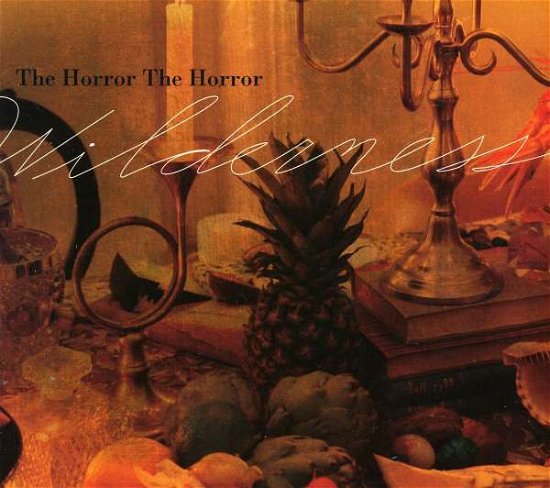 Wilderness - Horror The Horror - Musik - Tapete Records - 4047179559928 - 10. Mai 2011
