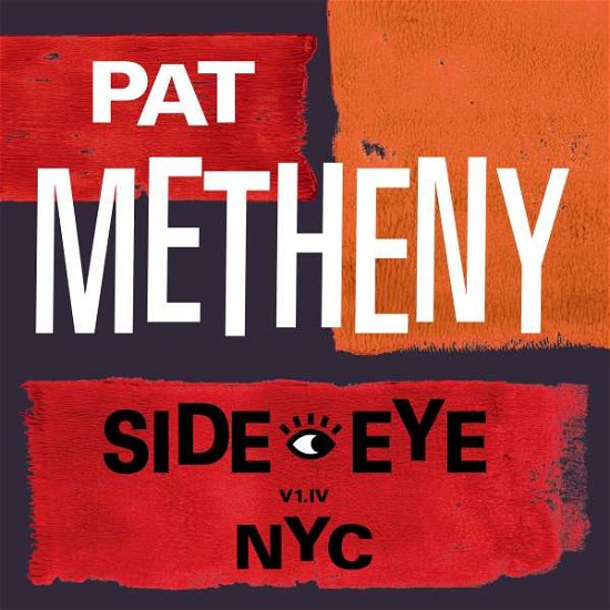 Cover for Pat Metheny · Side-Eye NYC (V1.IV) (CD) (2021)