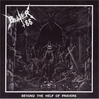 Beyond the Help of Prayers - Bunker 66 - Musik - DYING VICTIMS PRODUCTIONS - 4056813239928 - 20. august 2021