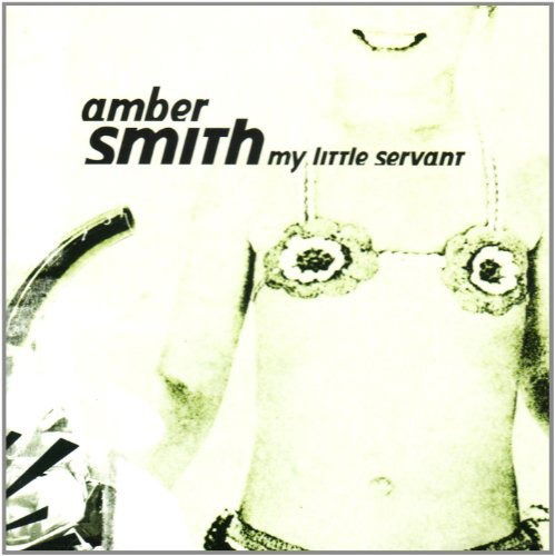 Cover for Amber Smith · My Little Servant (CD)