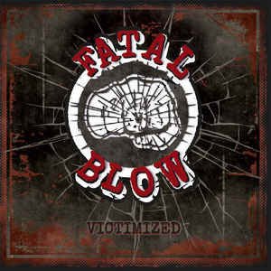 Cover for Fatal Blow · Victimized (LP) (2019)