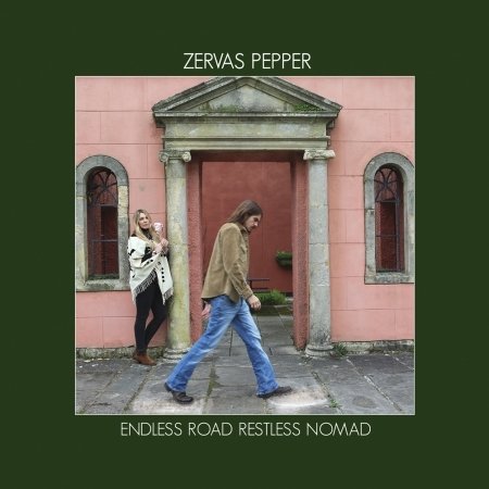 Cover for Zervas &amp; Pepper · Endless Road Restless Nomad (CD) (2019)