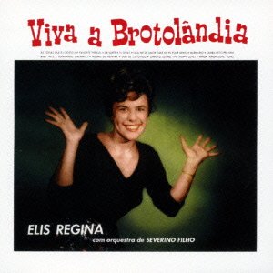 Viva a Brotolandia / Poema De Amor - Elis Regina - Musik - SOLID, CE - 4526180197928 - 3. juni 2015