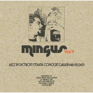 Cover for Charles Mingus · Jazz in Detroit / Strata Concert Gallery/46 Selden Vol.4 (CD) [Japan Import edition] (2023)
