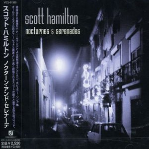 Nocturnes & Serenades - Scott Hamilton - Muzyka -  - 4988002509928 - 1 sierpnia 2006