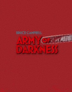 Cover for Bruce Campbell · Army of Darkness (Blu-ray) (2007)
