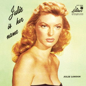 Julie is Her Name Vol 1 - Julie London - Música - 5UC - 4988031446928 - 1 de outubro de 2021