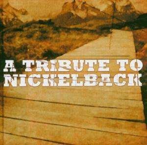 Cover for Nickelback · Tribute to Nickelback (CD) [Tribute edition] (2004)
