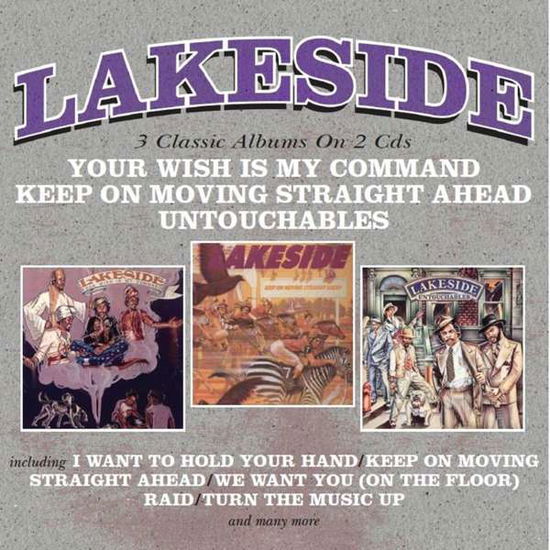 Lakeside · Your Wish Is My Command / Keep On Moving Straight Ahead / Untouchables (CD) (2018)