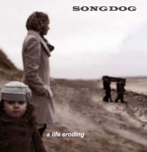 Life Eroding - Songdog - Musikk - ONE LITTLE INDIAN - 5016958119928 - 26. april 2010