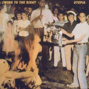 Cover for Utopia · Swing To The Right (CD)