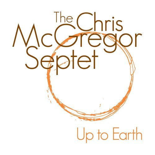 Cover for Chris Mcgregor · Up To Earth (CD) [Digipak] (2008)