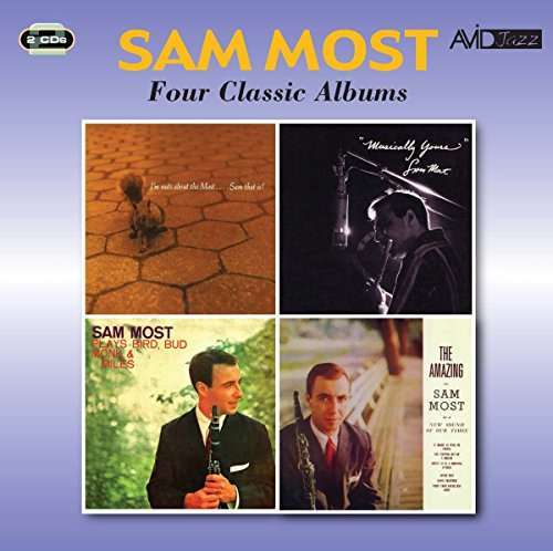 Cover for Sam Most · Four Classic Albums (Im Nuts About The Most... Sam That Is! / Musically Yours / Plays Bird. Bud. Monk &amp; Miles / The Amazing Mr Sam Most) (CD) (2017)