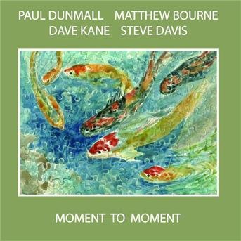 Cover for Dunmall Paul · Dunmall Paul / Matthew Bourne-Moment To Moment (CD) (2009)