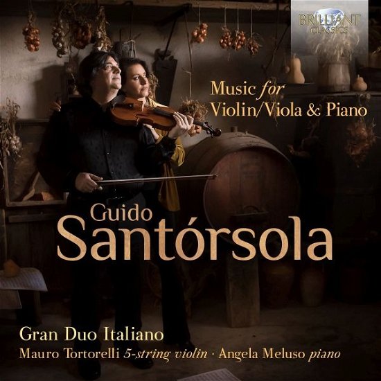 Cover for Gran Duo Italiano / Mauro Tortorelli / Angela Meluso · Santorsola: Music For Violin / Viola &amp; Piano (CD) (2023)