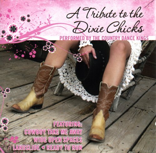 Cover for Country Dance Kings · Tribute To The Dixie Chicks (CD) [Tribute edition] (2007)