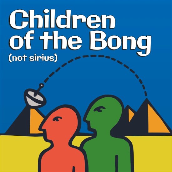 Cover for Children of the Bong · Not Sirius (CD) (2023)
