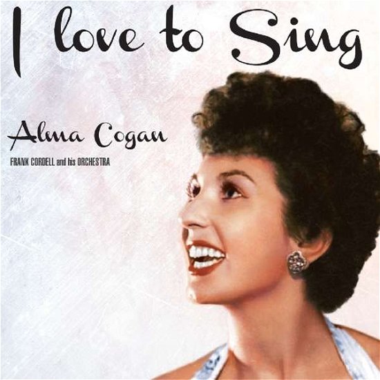 Cover for Alma Cogan · I Love To Sing (CD) [Reissue edition] (2016)