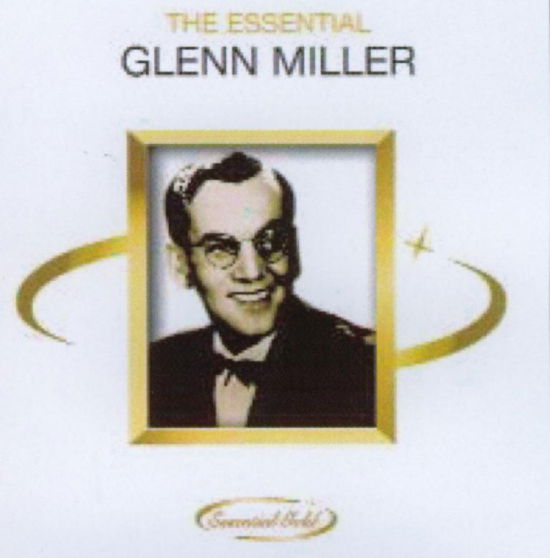 Glenn Miller-the Essential - Glenn Miller - Música - Essential - 5050457700928 - 20 de março de 2006