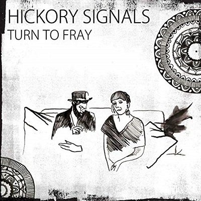 Turn To Fray - Hickory Signals - Muziek - GFM RECORDS - 5052442014928 - 16 november 2018