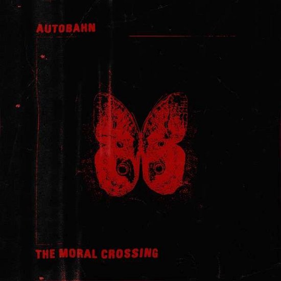 Cover for Autobahn · Moral Crossing (CD) [Digipak] (2017)