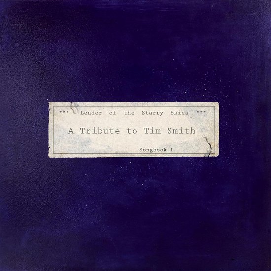Cover for Various Artists · Leader of the Starry Skies - A Tribute to Tim Smith (LP) (2024)