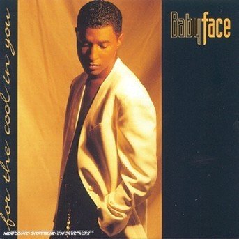 For the Cool in You - Babyface - Muziek - IMPORT - 5099747394928 - 16 december 1993