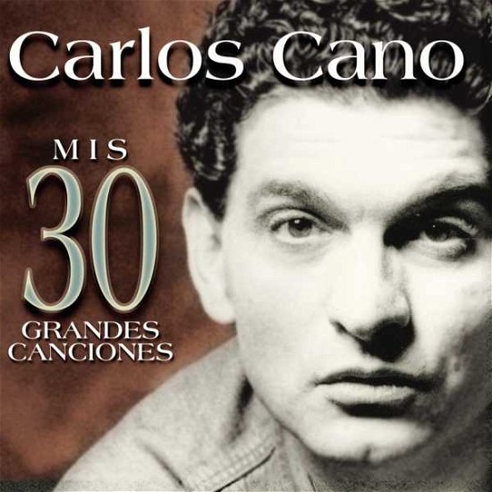 Mis 30 Grandes Canciones - Carlos Cano - Música - SONY SPAIN - 5099750181928 - 19 de fevereiro de 2015