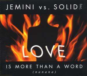 Cover for Jemini · Love is More Than a Word ( Radio Version / Radio Version 2 / Video Version / Jam Version / Deezee Club Mix / Todd's Mellow Mix / Ballad Mix ) (SCD) [Radio, Video, Jam edition]