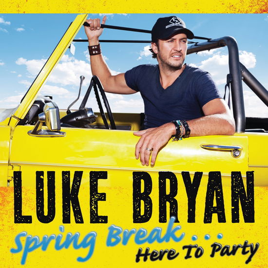 Cover for Luke Bryan · Spring Break... Here to Party (CD) (2013)