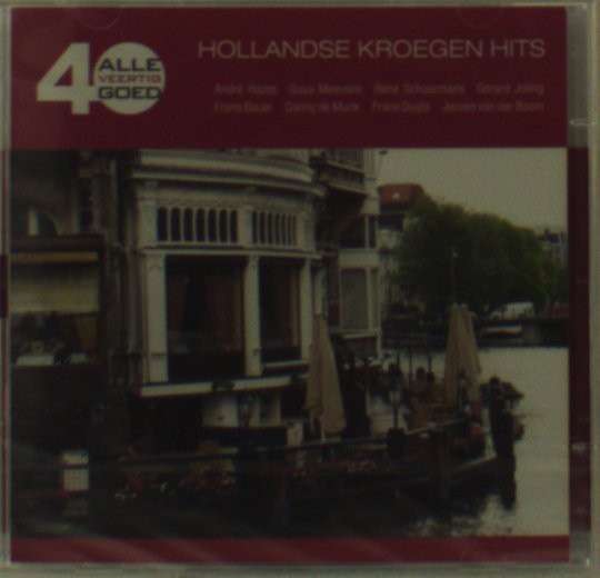 Cover for Diverse Artiesten · Alle 40 Goed - Hollandse Kroegen Hi (CD) (2012)