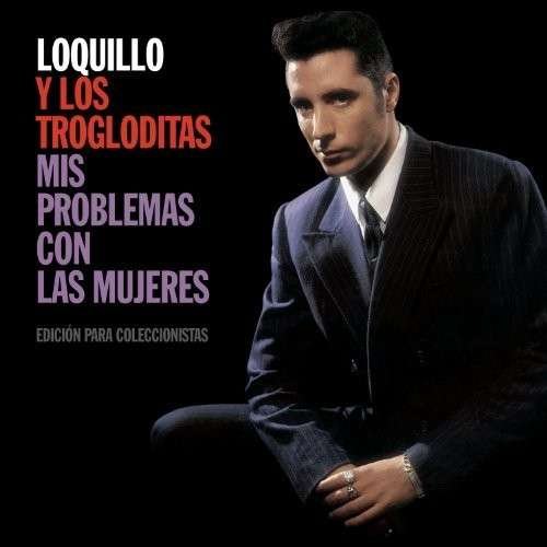 Cover for Loquillo Y Los Trogloditas · Mis Problemas Con Las Mujeres (CD) (2014)