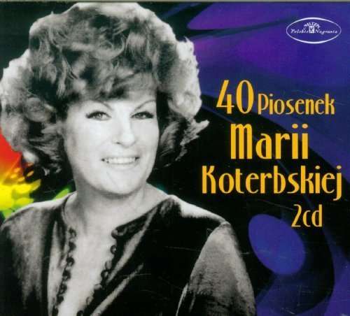 Cover for Maria Koterbska · 40 Piosenek Marii Koterbskiej (CD) (2015)