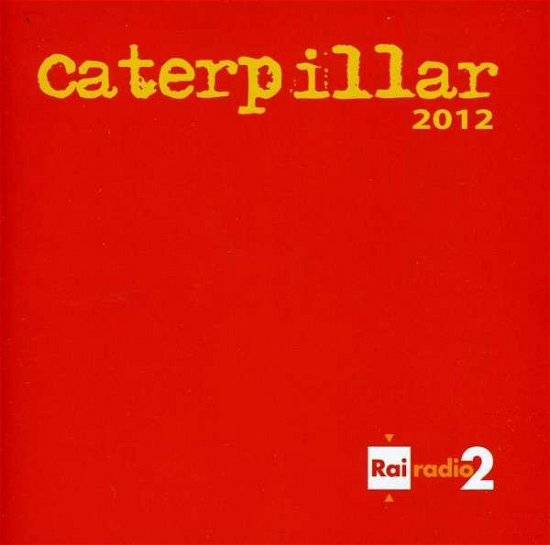 Cover for Aa.vv. · Caterpillar 2012 (CD) (2012)