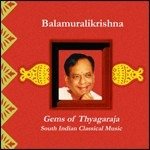 Gems Of Thyagaraja - Balamuralikrishna - Musikk - DUNYA - 8021750806928 - 1. juli 2003