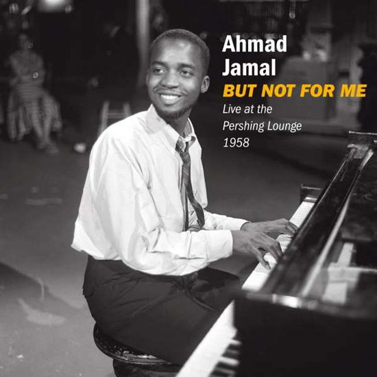 Live at the Pershing Lounge 1958 - Ahmad Jamal - Musik - JAZZ TWIN RECORDS - 8437016248928 - 10. November 2017