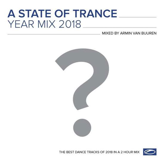 A State Of Trance Year Mix 2018 - Armin Van Buuren - Música - CLOUD 9 - 8718521052928 - 13 de dezembro de 2018