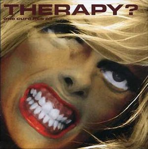 Cover for Therapy? · One Cure Fits All (CD)