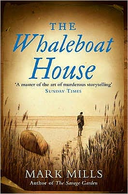 Cover for Mark Mills · The Whaleboat House (Paperback Book) [New edition] (2005)