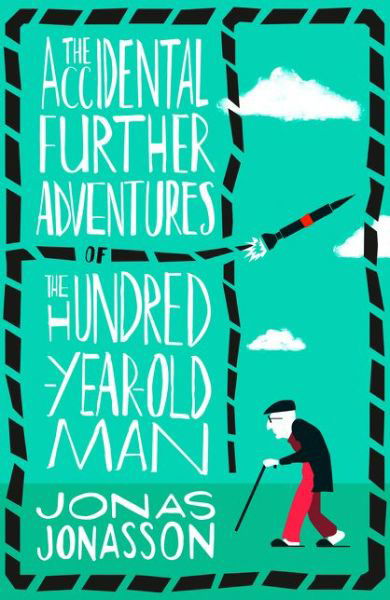 The Accidental Further Adventures of the Hundred-Year-Old Man - Jonas Jonasson - Bøker - HarperCollins Publishers - 9780008304928 - 5. mars 2020